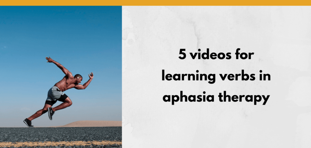 5 Videos For Learning Verbs In Aphasia Therapy - EatSpeakThink.com