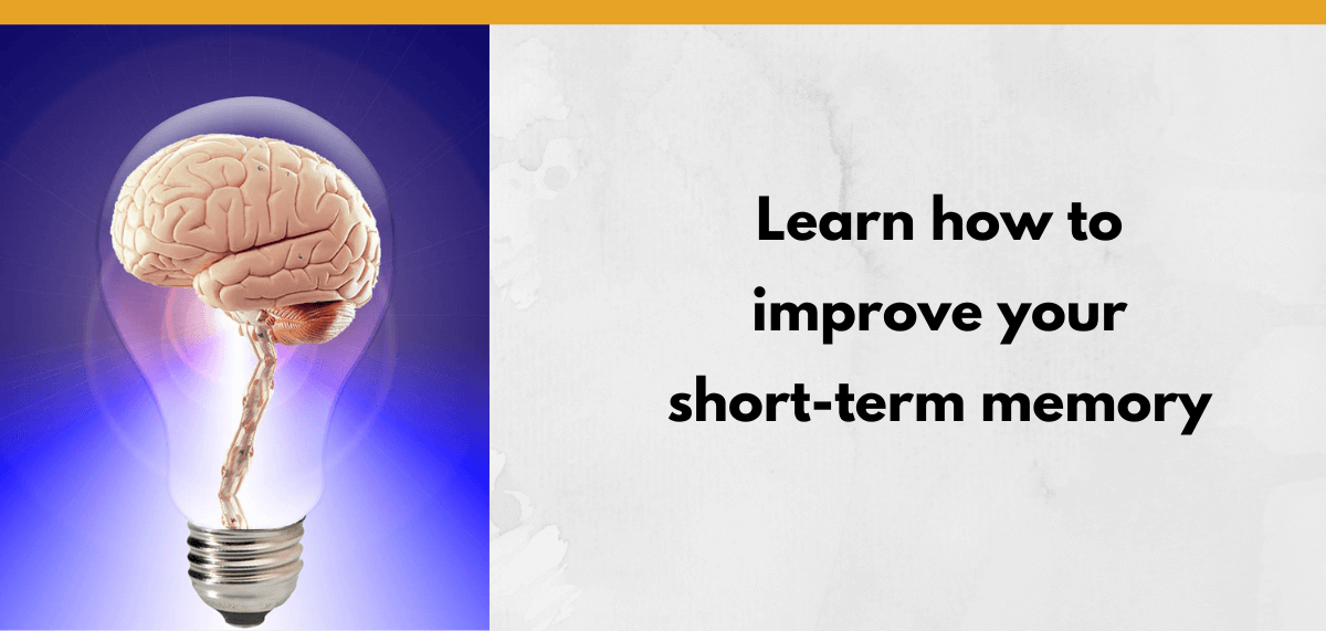 Learn how to improve your short-term memory - EatSpeakThink.com