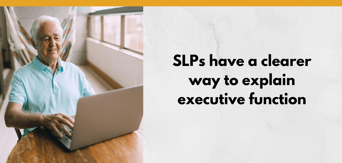 Featured image for a blog post about how speech-language pathologists can explain executive function more clearly in therapy.